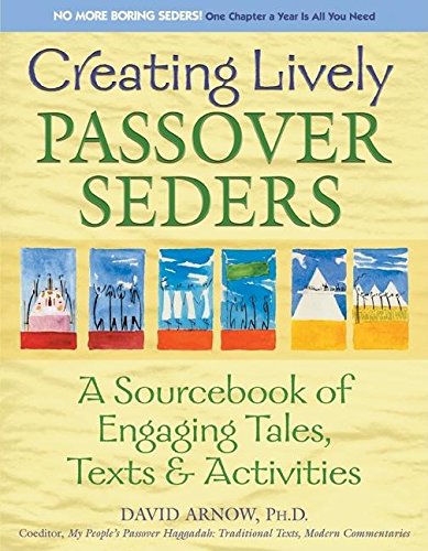 Creating Lively Passover Seders: A Sourcebook of Engaging Tales, Texts & Activities book cover