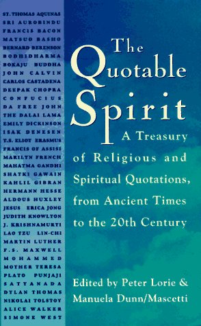 Quotable Spirit: A Treasury of Religious and Spiritual Quotations from Ancient Times to the Twentieth Century book cover