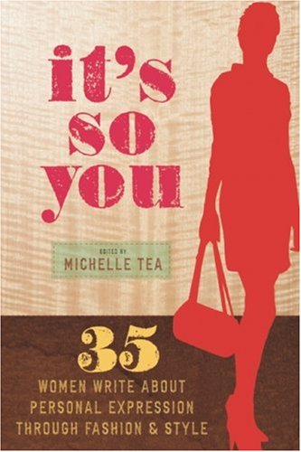 It's So You: 35 Women Write about Personal Expression Through Fashion & Style book cover