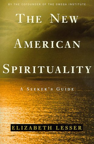 New American Spirituality: A Seeker's Guide