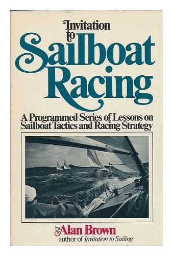 Invitation to Sailboat Racing: A Programmed Series of Lessons in Sailing Tactics and Racing Strategy book cover