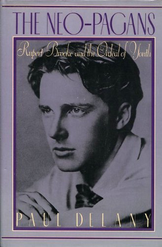 Neo-Pagans: Rupert Brooke and the Ordeal of Youth (AMERICAN) book cover