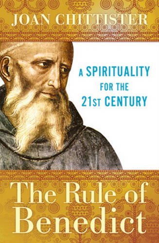 Rule of Benedict: A Spirituality for the 21st Century (Second Edition, Second)