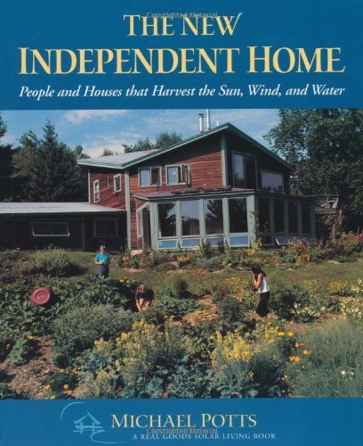 New Independent Home: People and Houses That Harvest the Sun (Revised and Expanded) book cover