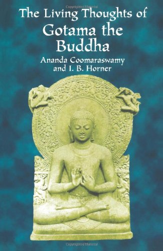 Living Thoughts of Gotama the Buddha