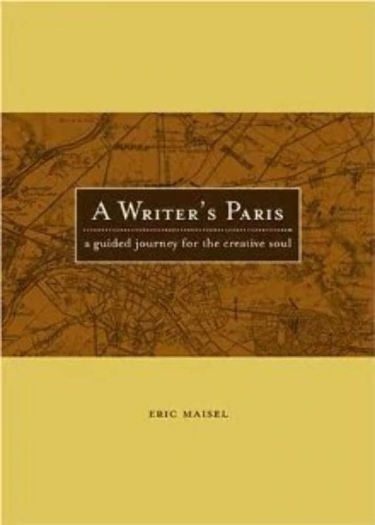 Writer's Paris: A Guided Journey for the Creative Soul