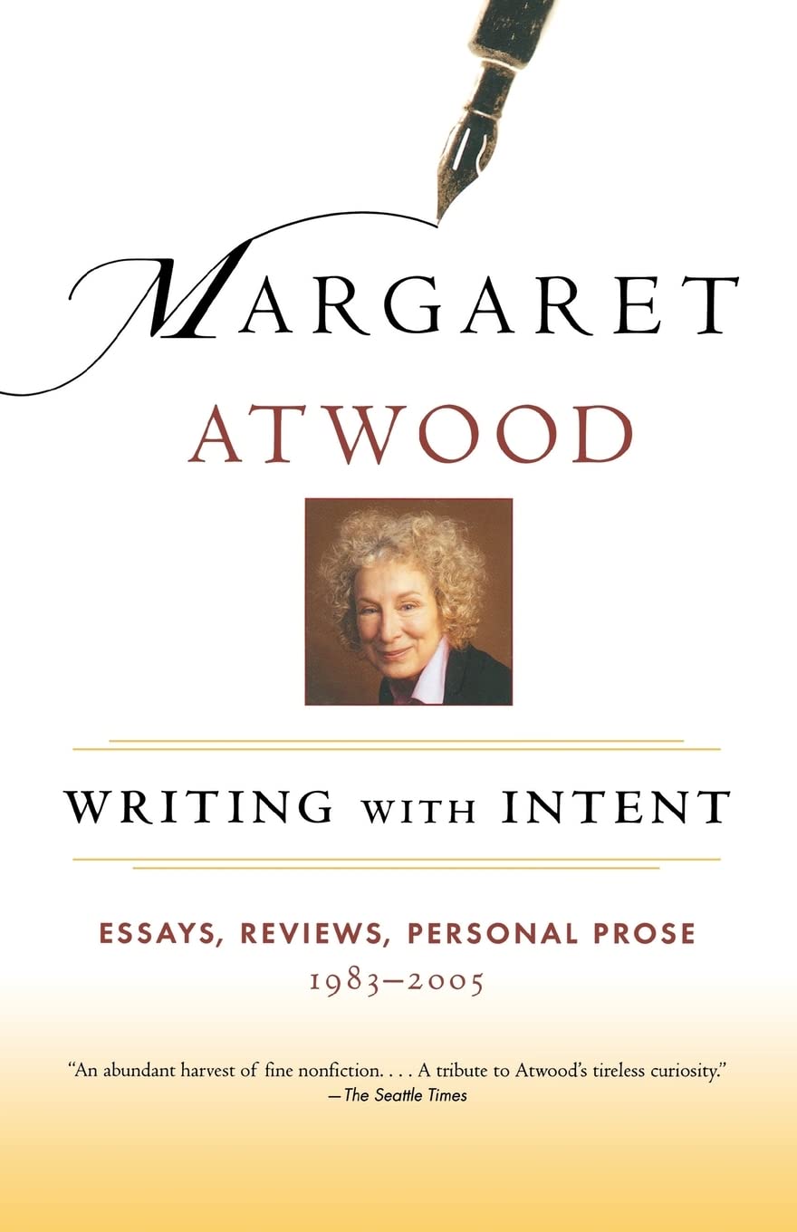 Writing with Intent: Essays, Reviews, Personal Prose: 1983-2005 book cover