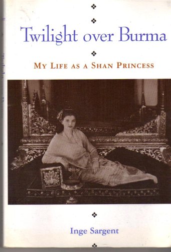 Twilight Over Burma: My Life as a Shan Princess book cover
