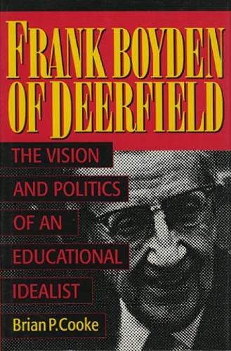 Frank Boyden of Deerfield: The Vision and Politics of an Educational Idealist book cover