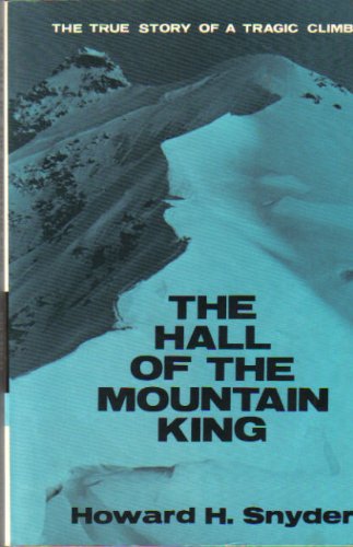 The Hall of the Mountain King: The True Story of a Tragic Climb