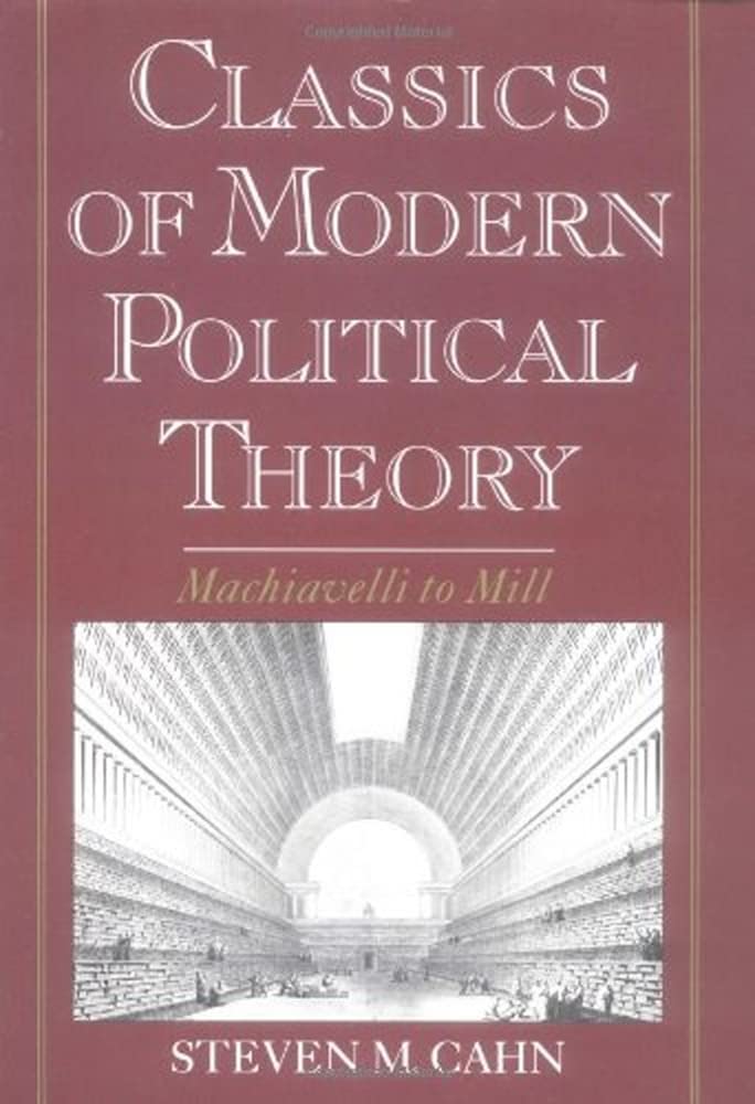 Classics of Modern Political Theory: Machiavelli to Mill book cover