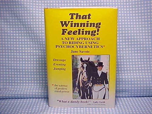That Winning Feeling!: A New Approach to Riding Using Psychocybernetics