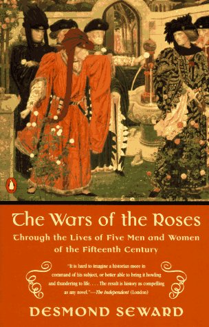 Wars of the Roses: Through the Lives of Five Men and Women of the Fifteenth Century book cover