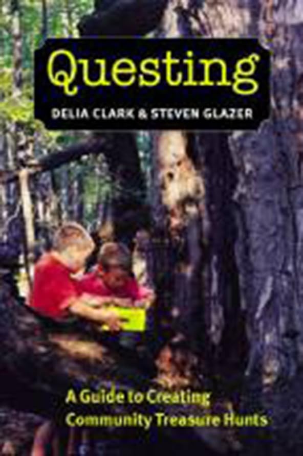 Questing: A Guide to Creating Community Treasure Hunts book cover