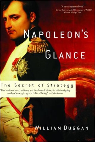 Napoleon's Glance: The Genius of Strategy