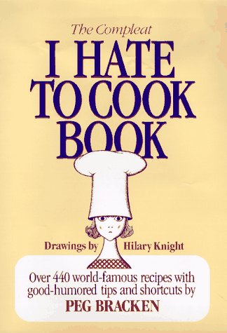 Complete I Hate to Cook Cookbook book cover
