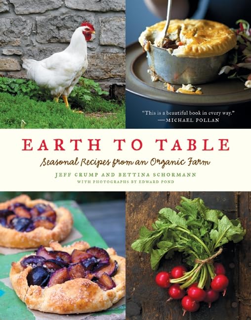 Earth to Table: Seasonal Recipes from an Organic Farm