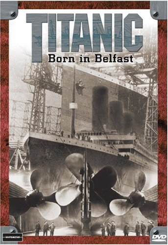 Titanic: Born in Belfast