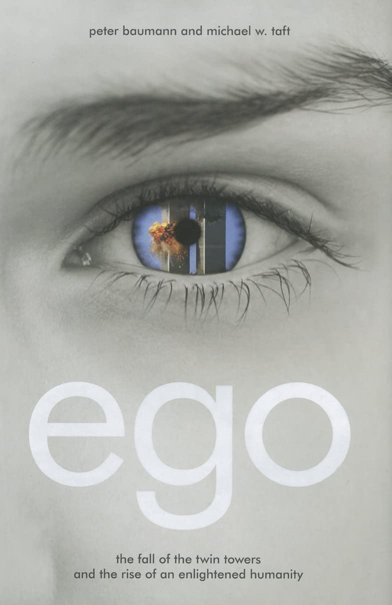 Ego: The Fall of the Twin Towers and the Rise of an Enlightened Humanity