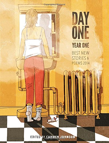 Day One, Year One: Best New Stories and Poems, 2014