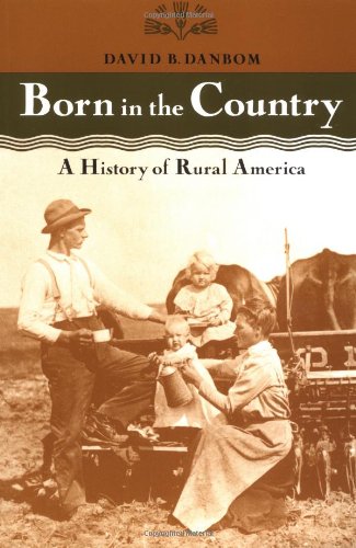 Born in the Country: A History of Rural America