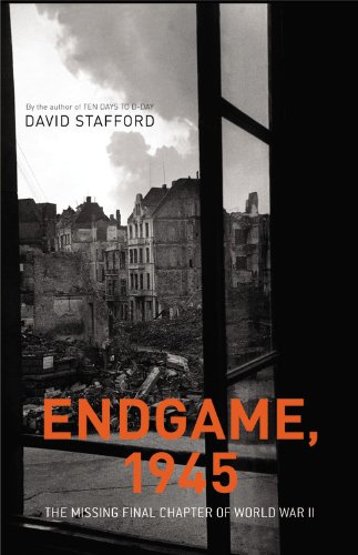 Endgame, 1945: The Missing Final Chapter of World War II book cover
