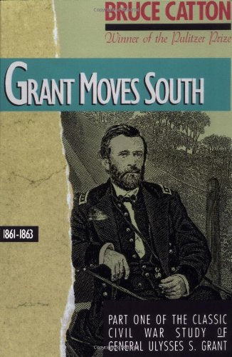 Grant Moves South: 1861-1863