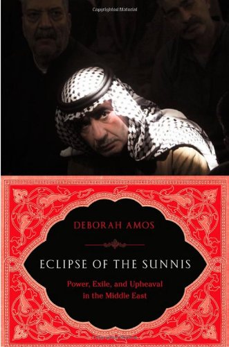 Eclipse of the Sunnis: Power, Exile, and Upheaval in the Middle East book cover