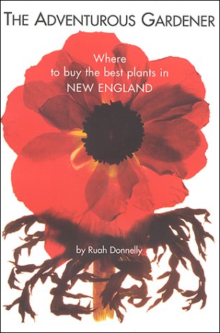 The Adventurous Gardener: Where to Buy the Best Plants in New England book cover
