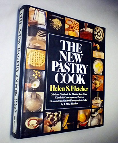 New Pastry Cook: Modern Methods for Making Your Own Classic and Contemporary Pastries