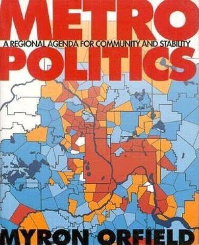 Metropolitics: A Regional Agenda for Community and Stability (Revised)