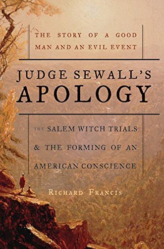 Judge Sewall's Apology: The Salem Witch Trials and the Forming of an American Conscience book cover