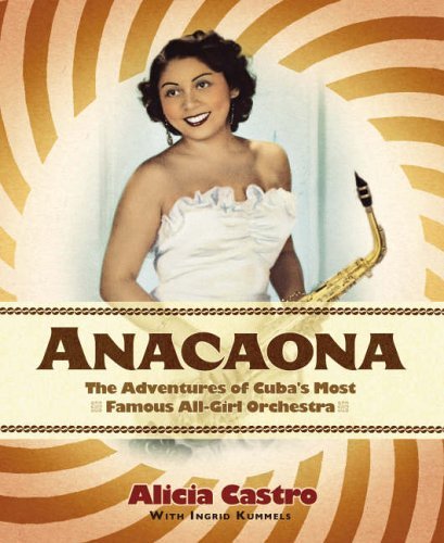Anacaona: The Amazing Adventures of Cuba's First All-Girl Dance Band book cover