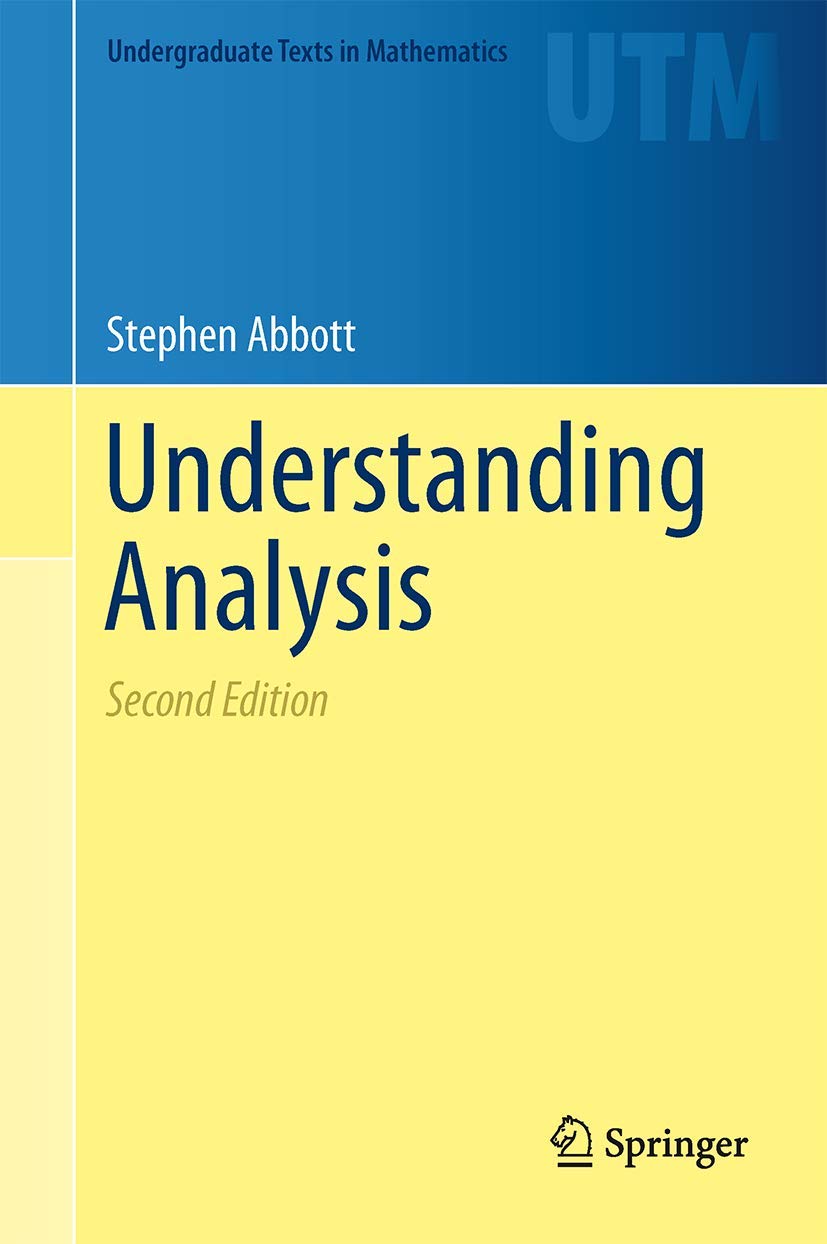 Understanding Analysis (2015, Corr. 2nd Printing 2016)