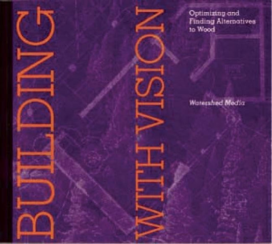 Building with Vision: Optimizing and Finding Alternatives to Wood (Wood Reduction Trilogy)