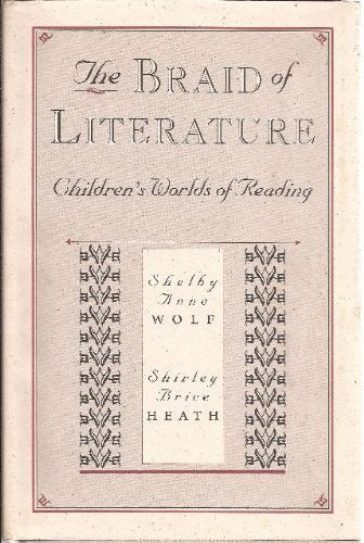 Braid of Literature: Childrenus Worlds of Reading,