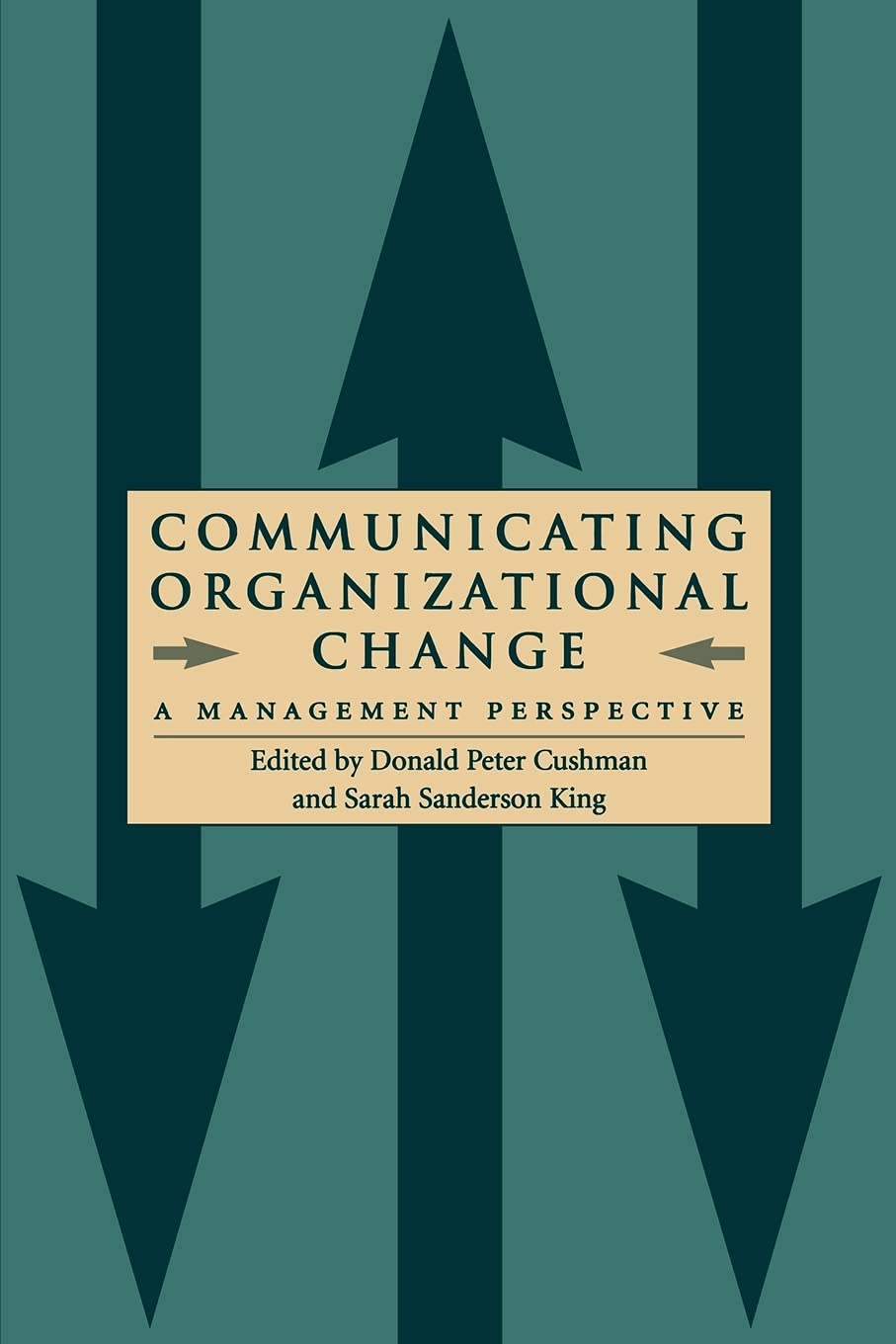 Communicating Organizational Change: A Management Perspective (Suny Series in Internati (SUNY series in International Management)