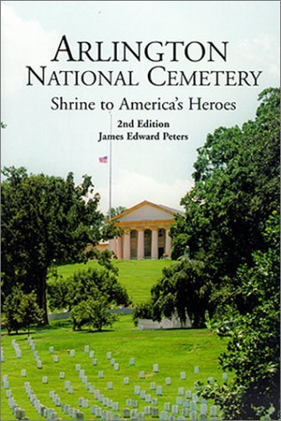 Arlington National Cemetery, Shrine to America's Heroes book cover