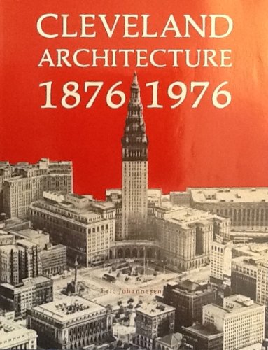 Cleveland Architecture 1876-1976 (PRINT REV)