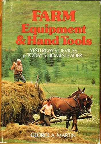 Farm Equipment and Hand Tools: A Practical Manual