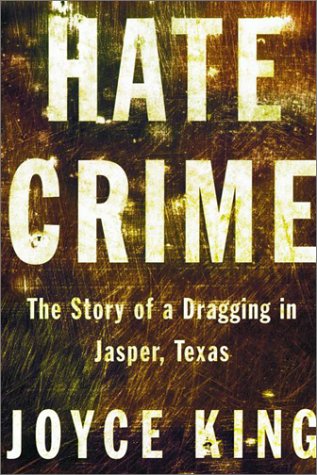 Hate Crime: The Story of a Dragging in Jasper, Texas book cover