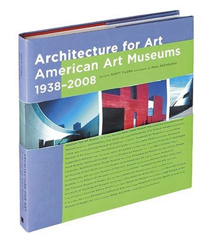 Architecture for Art: American Art Museums, 1938-2008 book cover