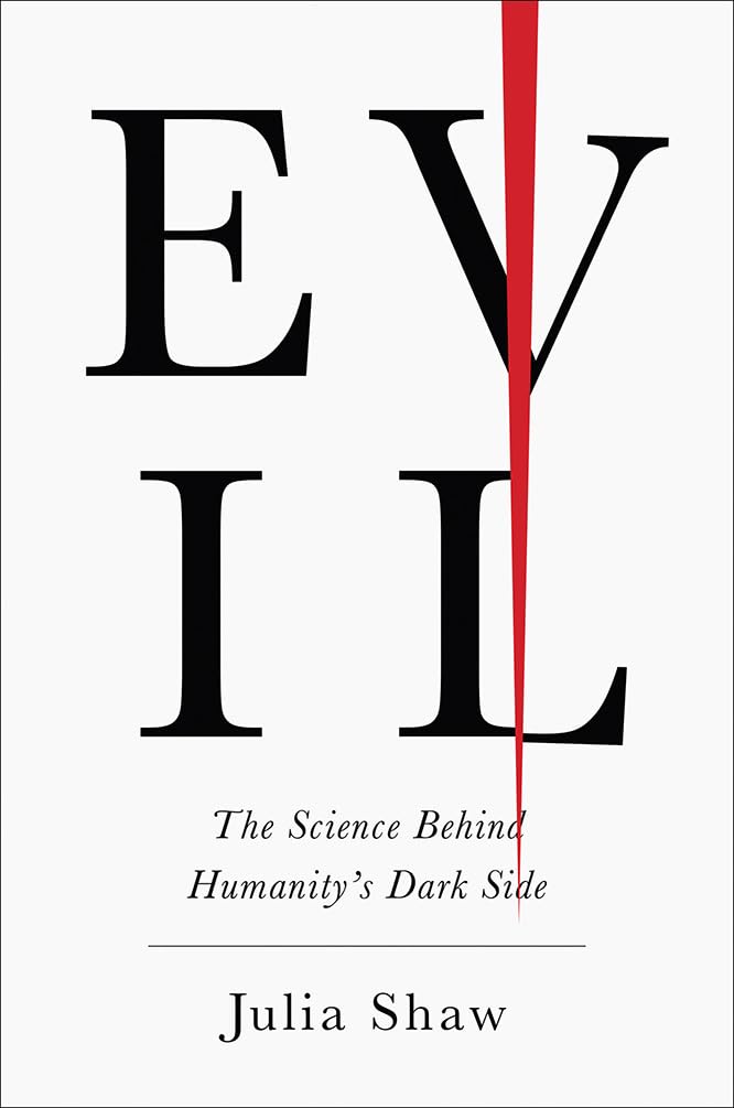 Evil: The Science Behind Humanity's Dark Side book cover