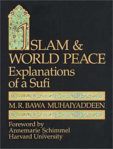 Islam and World Peace: Explanations of a Sufi book cover