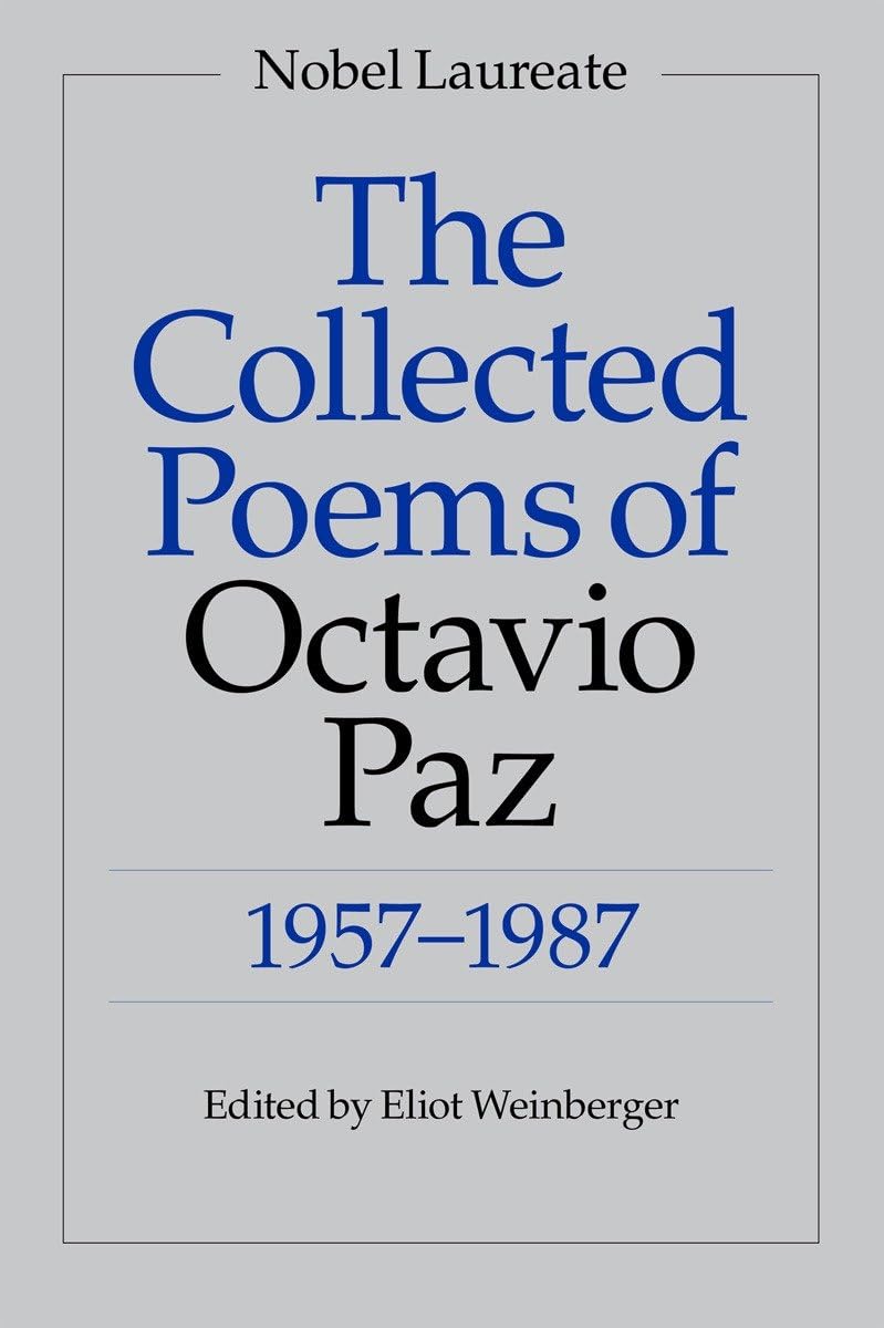 Collected Poems of Octavio Paz: 1957-1987 (Bilingual)