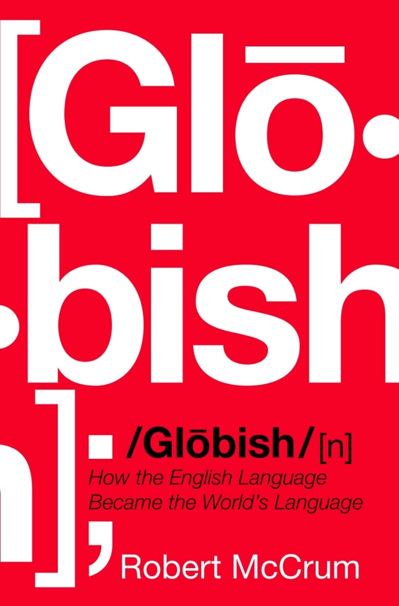 Globish: How the English Language Became the World's Language book cover