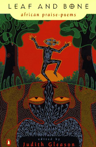Leaf and Bone: African Praise-Poems (Updated) book cover
