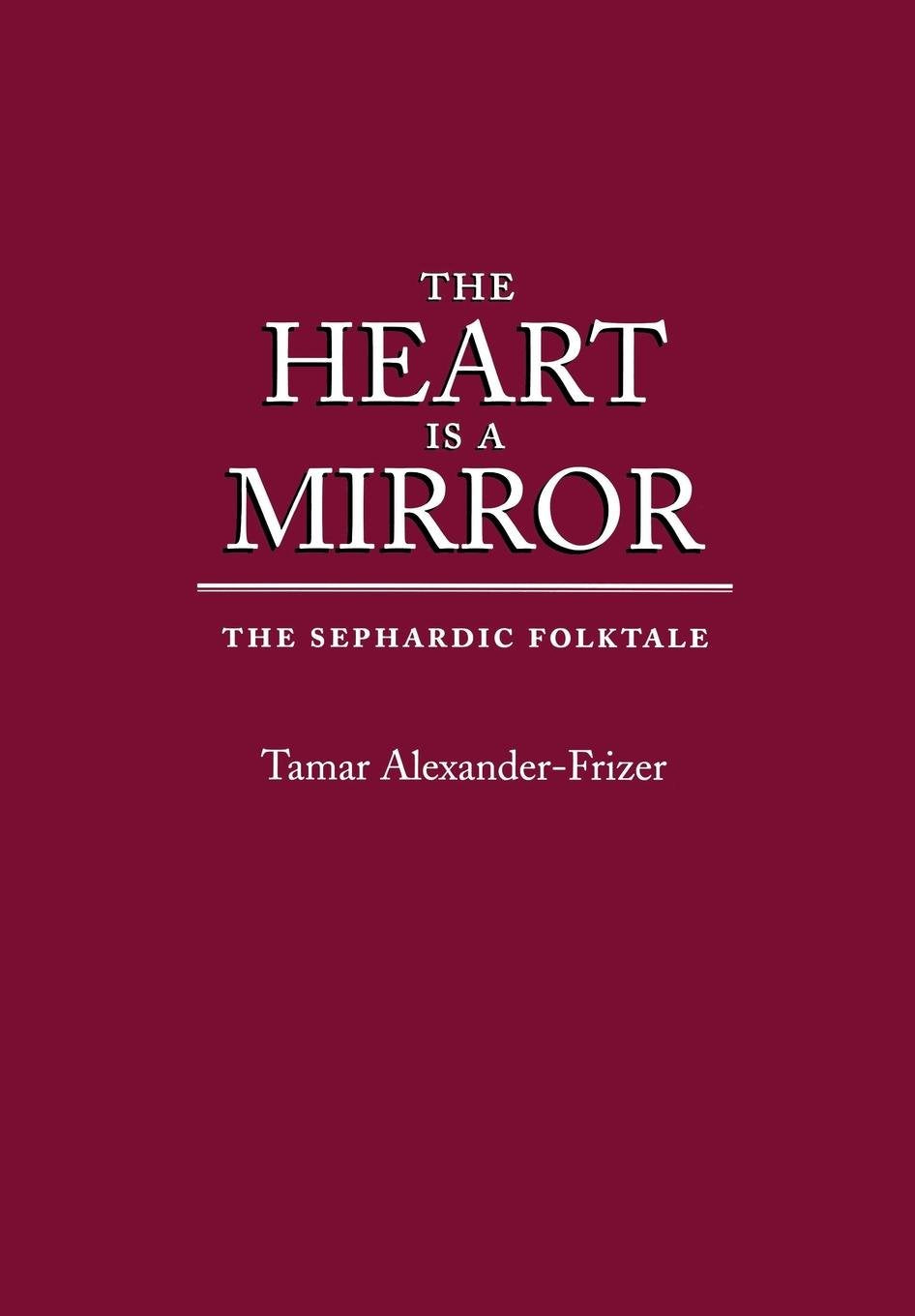 Heart Is a Mirror: The Sephardic Folktale book cover