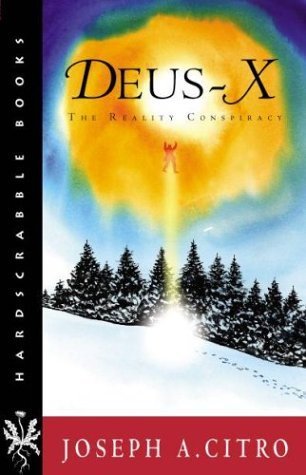 Deus-X: The Reality Conspiracy (Hardscrabble Books)