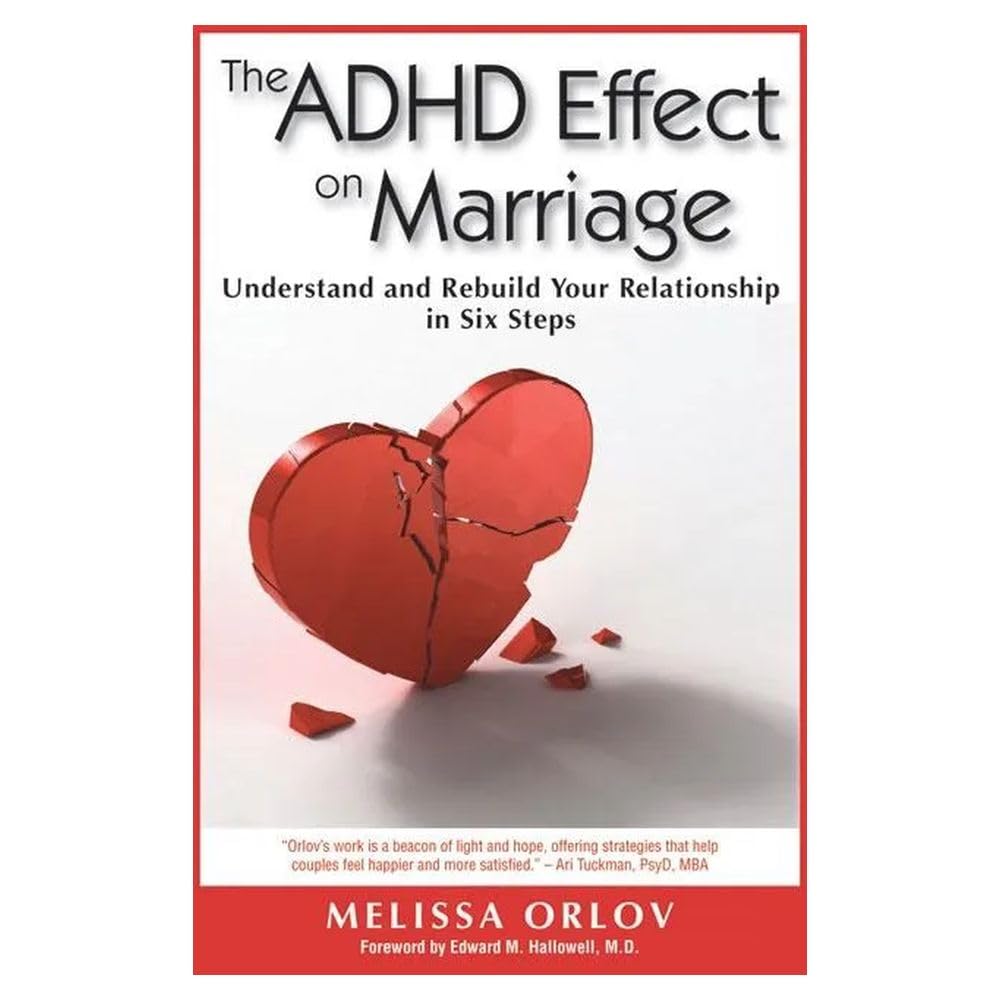 ADHD Effect on Marriage: Understand and Rebuild Your Relationship in Six Steps